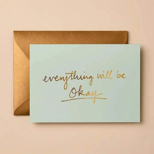 Everything will be Okay Card